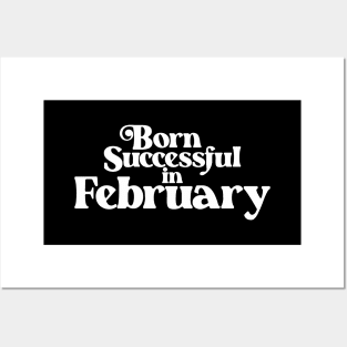 Born Successful in February - Birth Month (2) - Birthday Gift Posters and Art